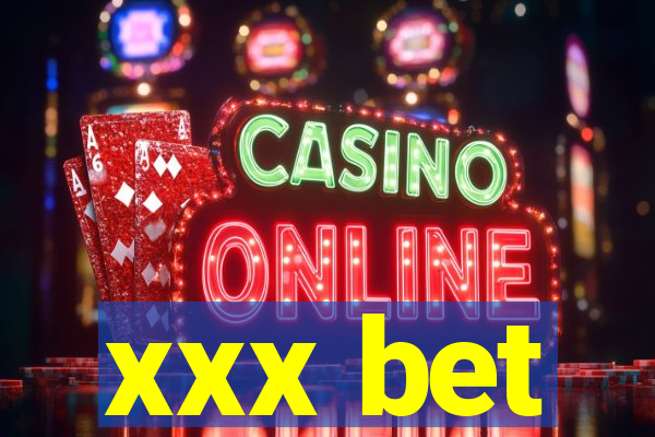 xxx bet